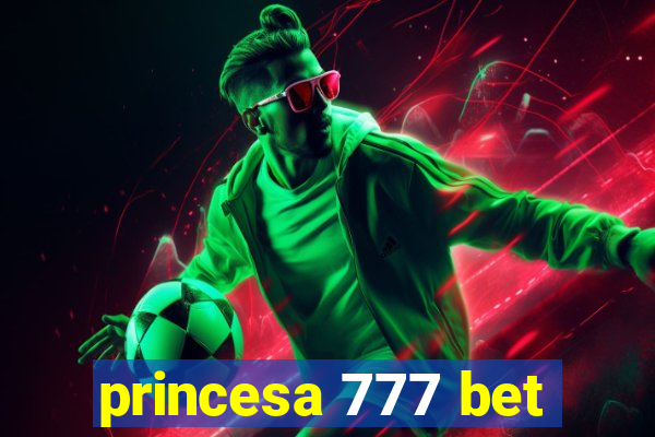 princesa 777 bet