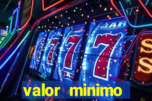 valor minimo estrela bet