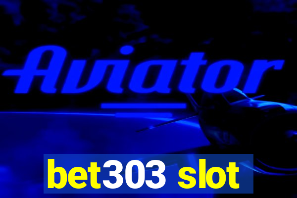 bet303 slot