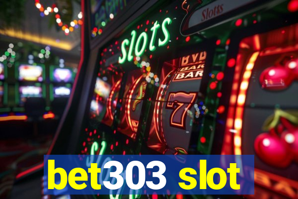 bet303 slot