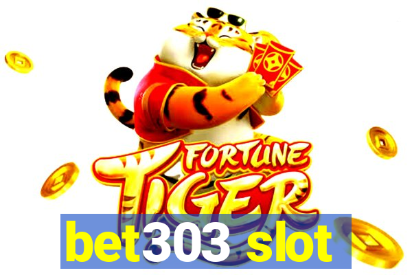 bet303 slot