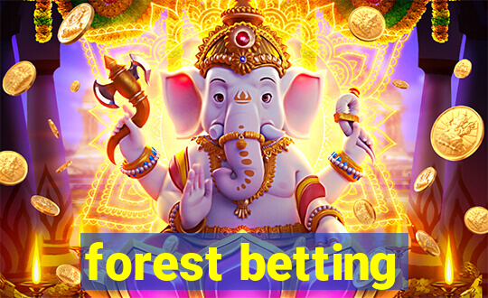 forest betting