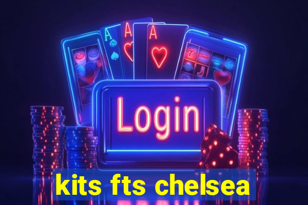 kits fts chelsea