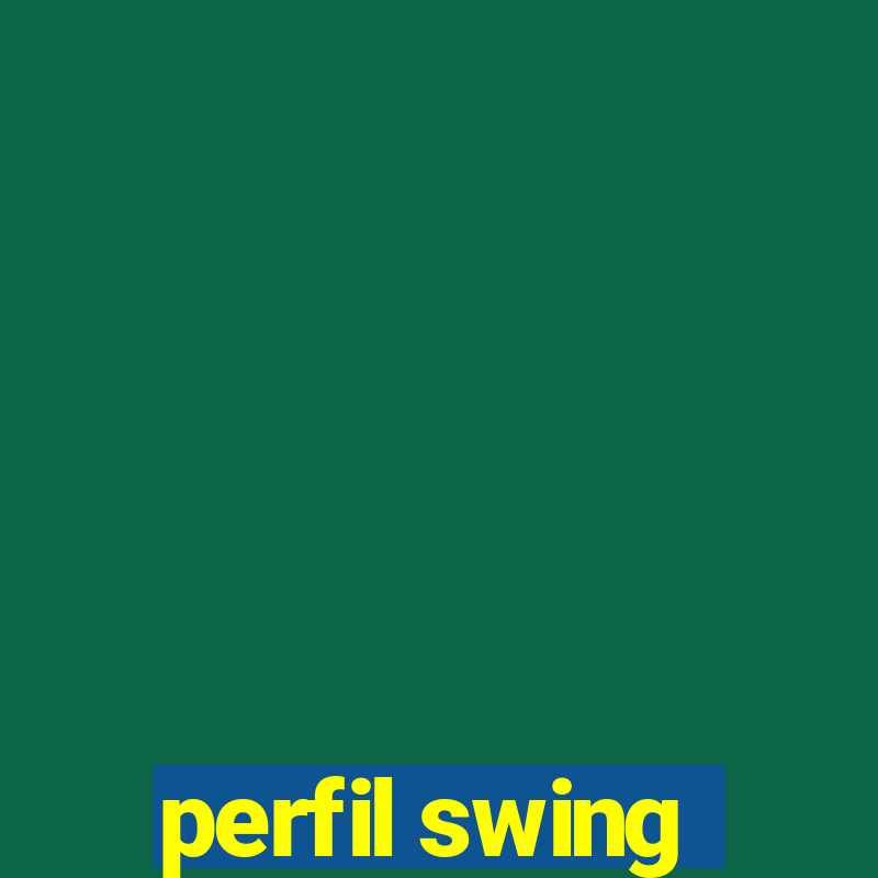 perfil swing