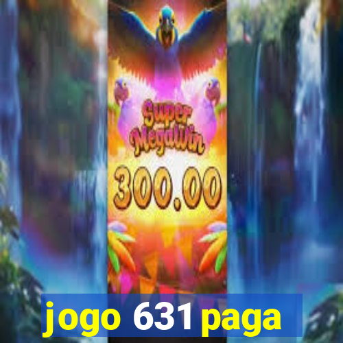 jogo 631 paga