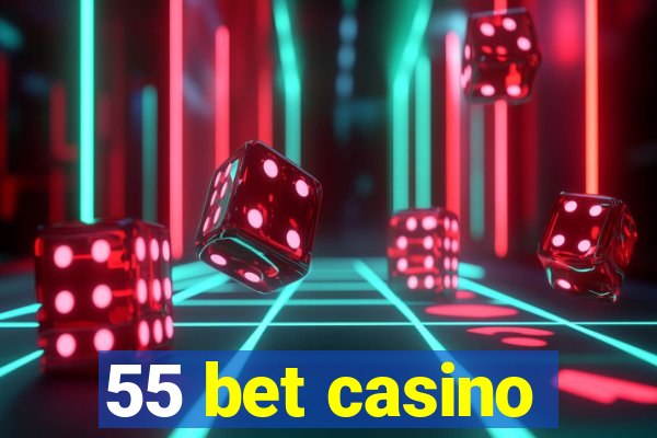 55 bet casino