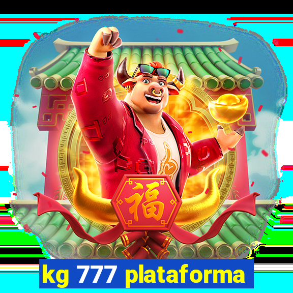 kg 777 plataforma