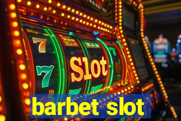 barbet slot