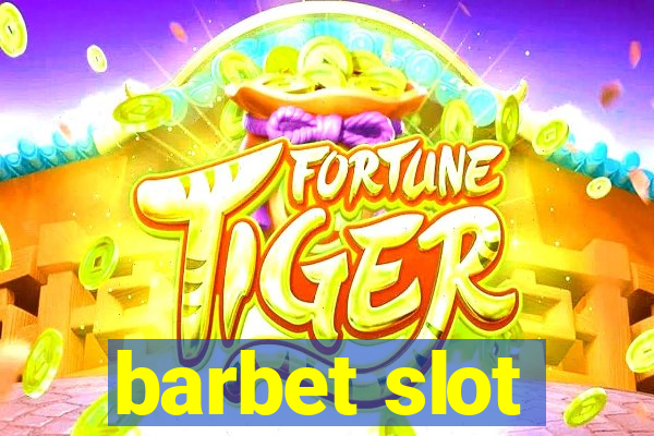 barbet slot