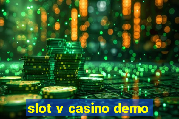 slot v casino demo