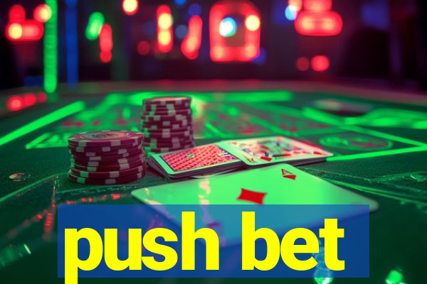 push bet