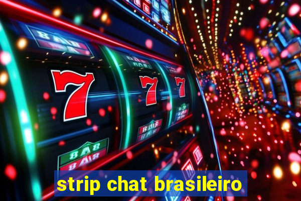 strip chat brasileiro