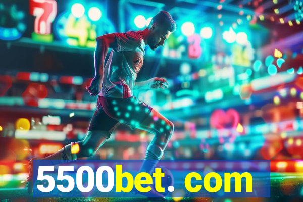 5500bet. com