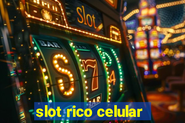 slot rico celular