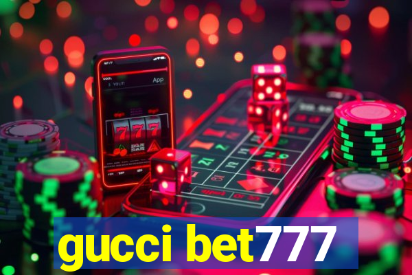 gucci bet777