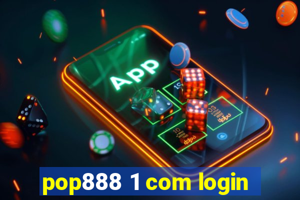 pop888 1 com login