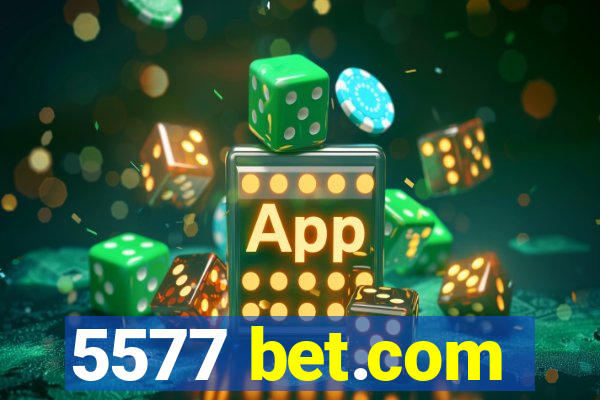 5577 bet.com