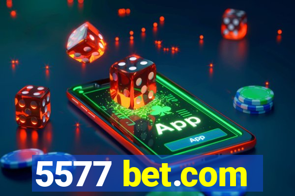 5577 bet.com