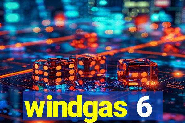 windgas 6