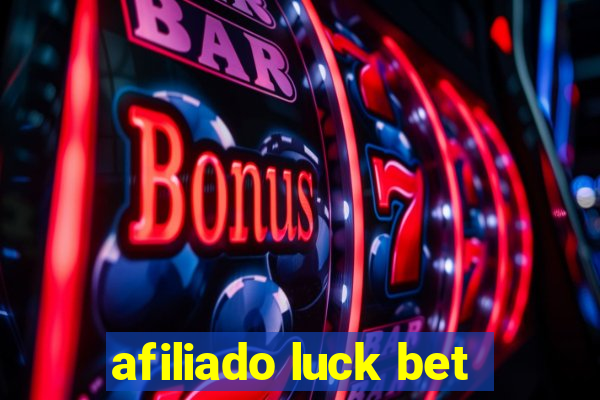 afiliado luck bet