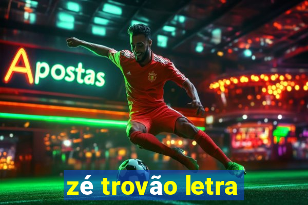 zé trovão letra