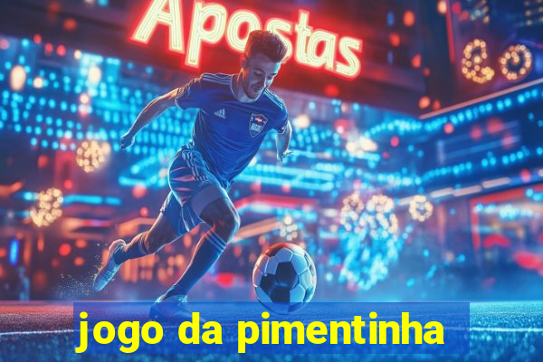 jogo da pimentinha