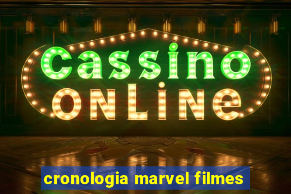 cronologia marvel filmes