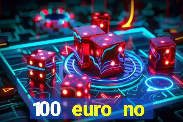 100 euro no deposit casino