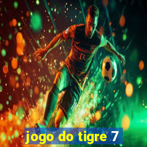 jogo do tigre 7