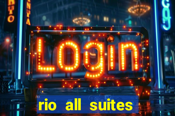 rio all suites hotel & casino