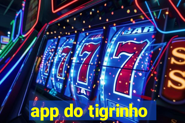 app do tigrinho