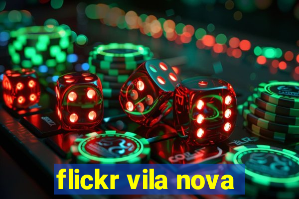 flickr vila nova