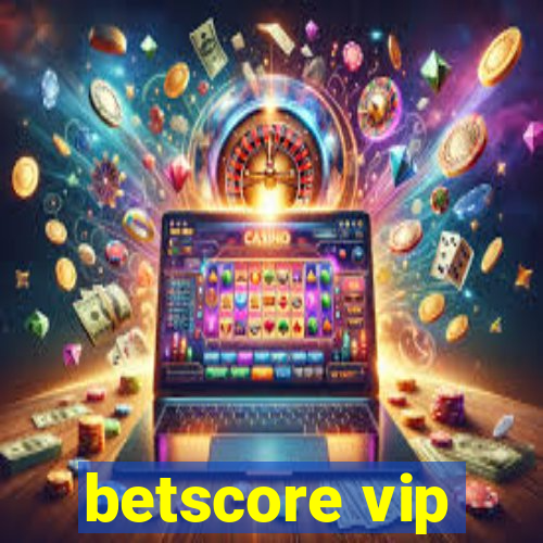 betscore vip