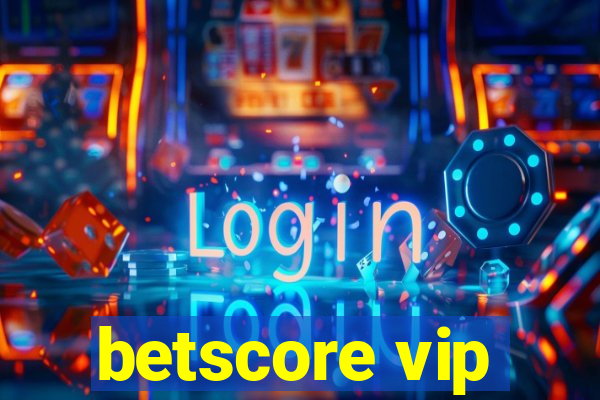 betscore vip