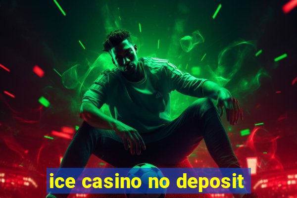 ice casino no deposit