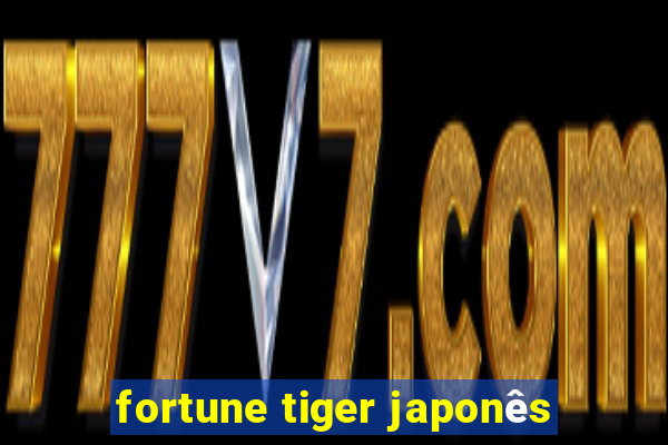 fortune tiger japonês