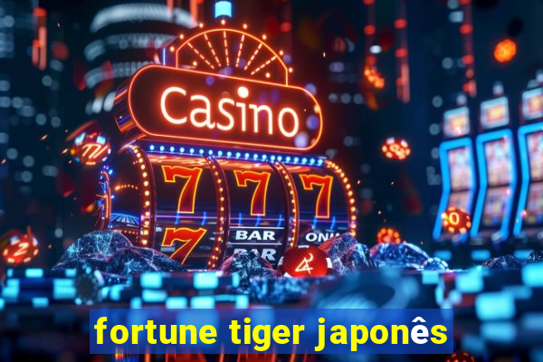 fortune tiger japonês