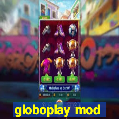 globoplay mod