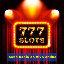 band bahia ao vivo online