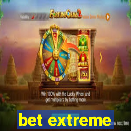 bet extreme