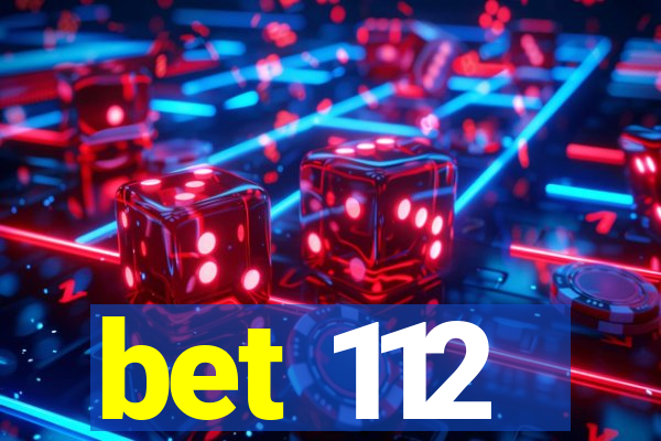 bet 112