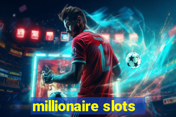 millionaire slots