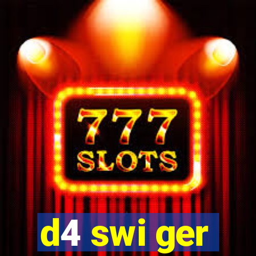 d4 swi ger