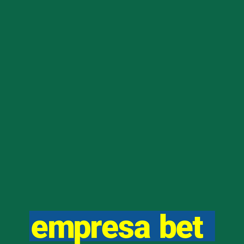 empresa bet