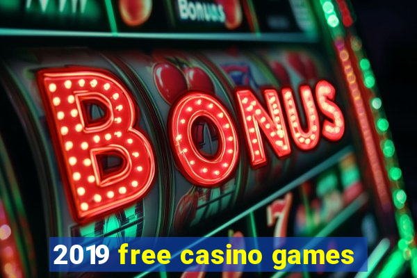 2019 free casino games