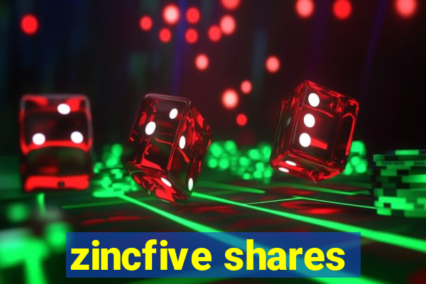 zincfive shares