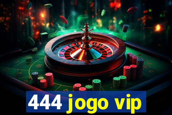 444 jogo vip