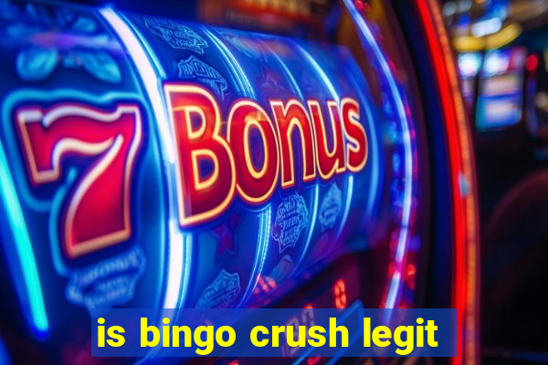 is bingo crush legit