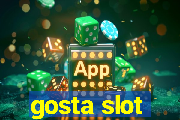 gosta slot