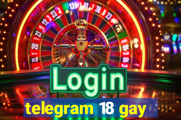 telegram 18 gay